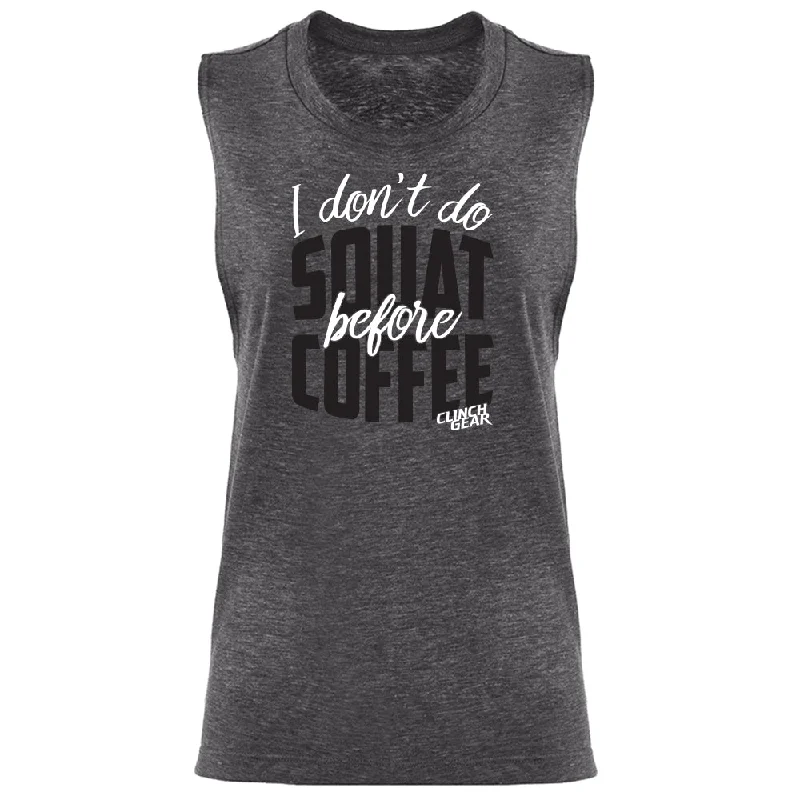 I don't do SQUAT before COFFEE - Women's Muscle Tank - Charcoal